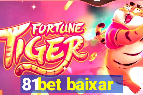 81bet baixar